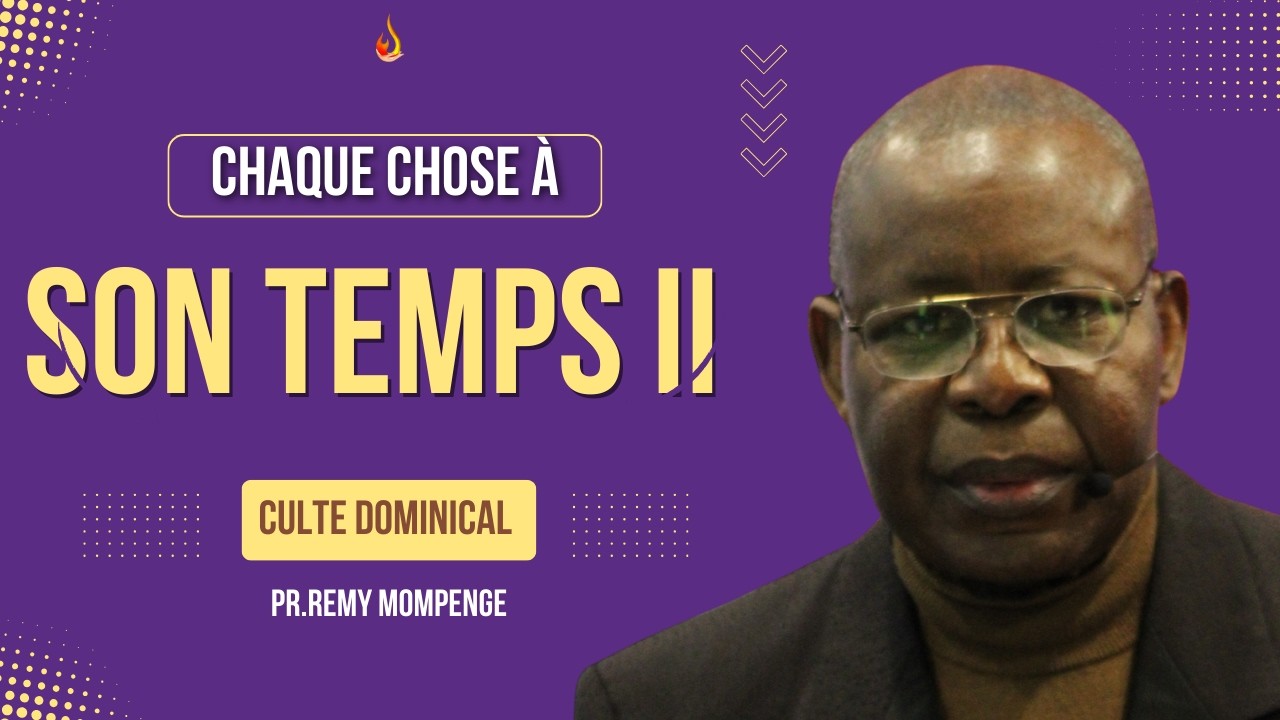 LE TEMPS DIEU - Culte Dominical et de Célébration avec le Prophète Rémy Mompenge