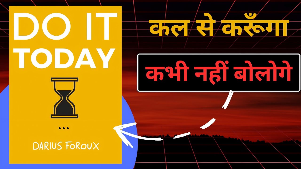 Do It Today Book Summary | Time Management & Productivity Hindi