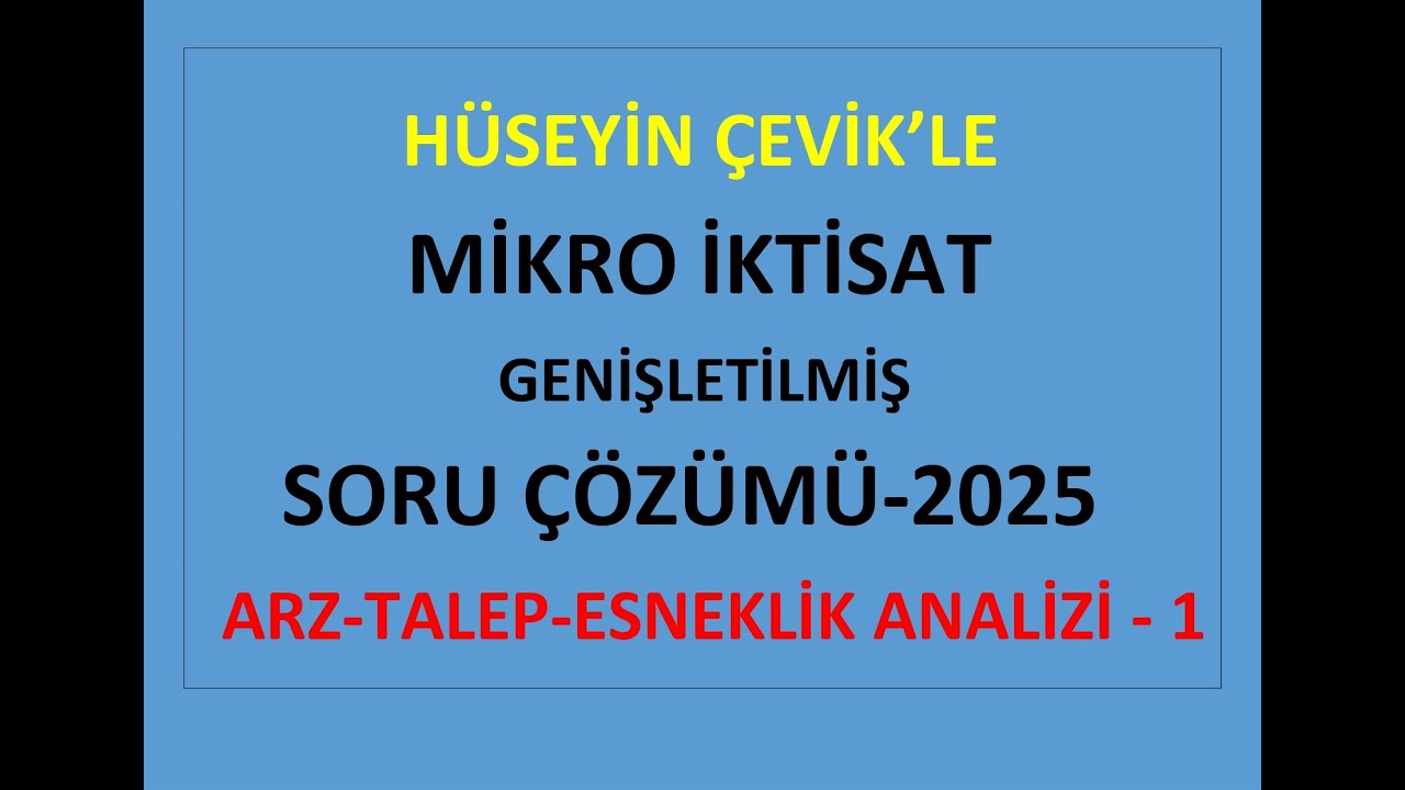 MİKRO İKTİSAT- SORU ÇÖZÜMÜ - 1.BÖLÜM - 1
