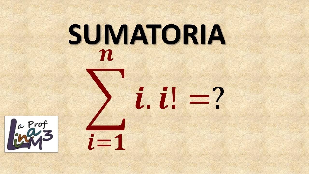 Sumatoria con factorial | La Prof Lina M3