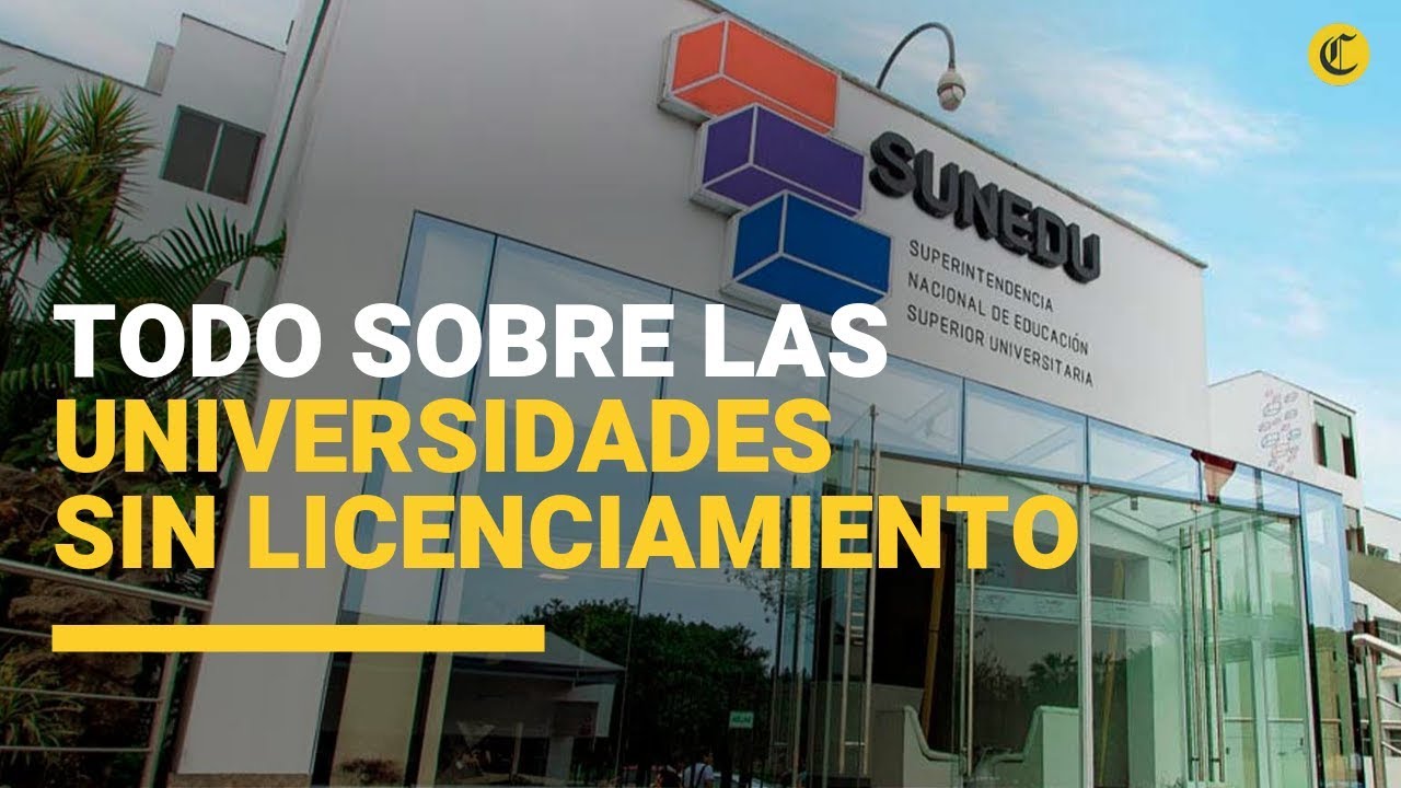 Sunedu: todo sobre las universidades que no obtuvieron licenciamiento | #VideosEC