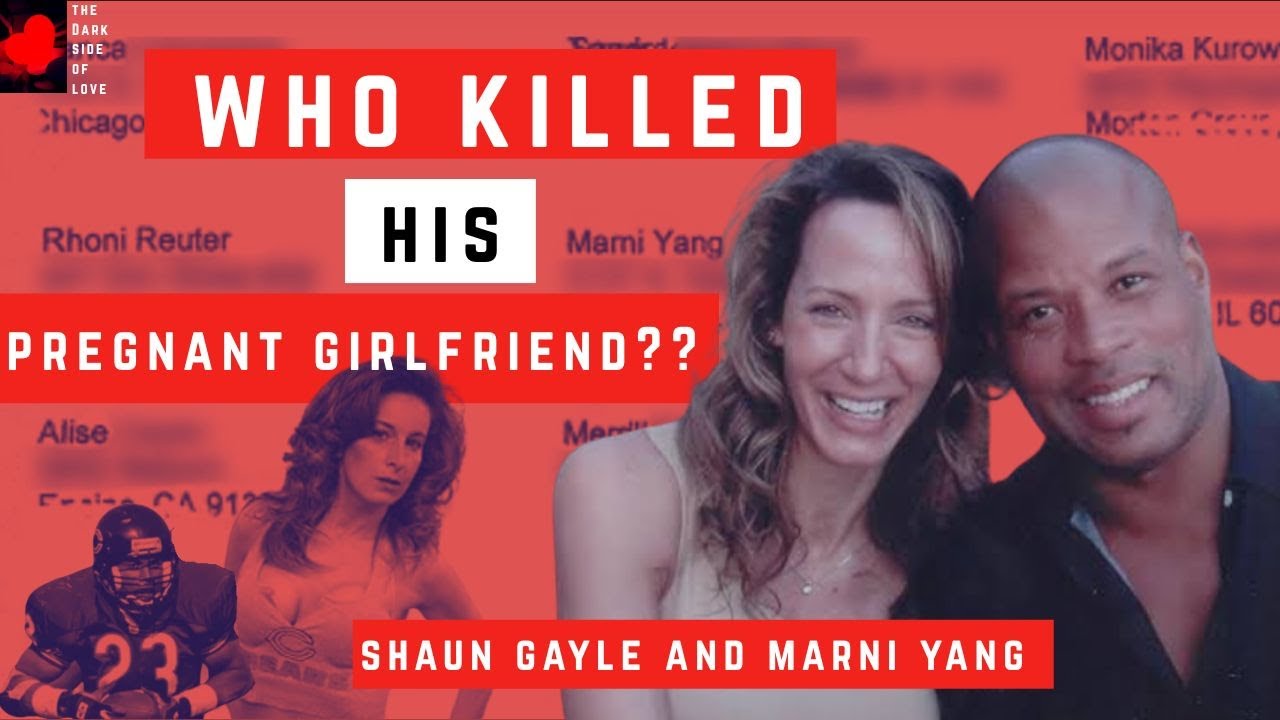 Who killed his pregnant girlfriend? (The Dark Side of Love Podcast: Ep 3: Marni Yang & Shaun Gayle)