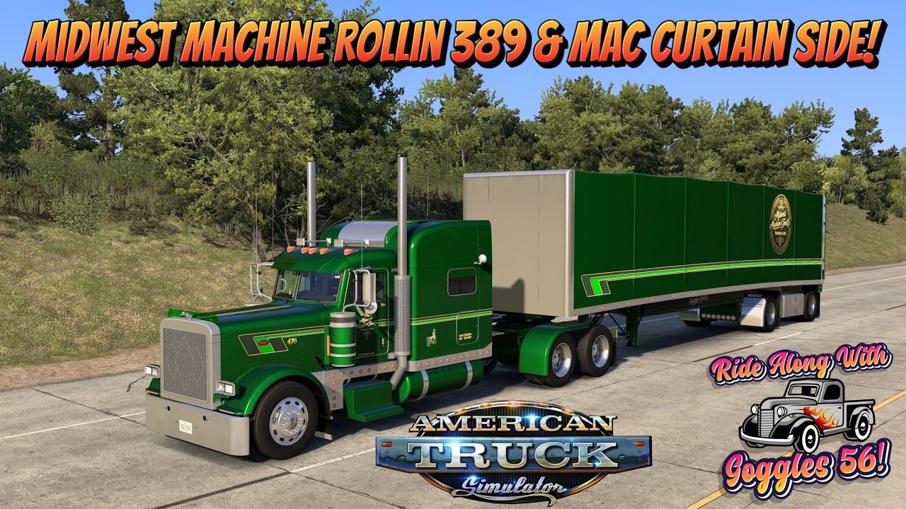 ATS | Midwest Machine Rollin 389 and MAC Curtain Side!