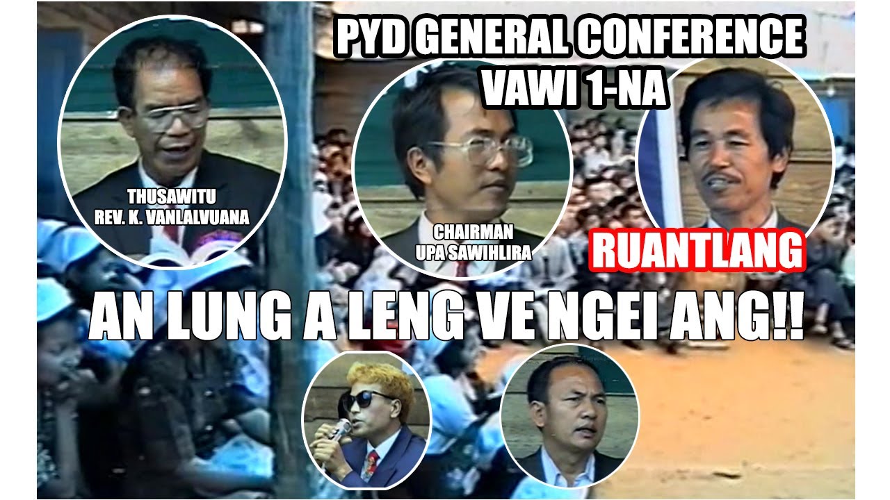 PYD General Conference Vawi 1-na | Ruantlang : Pathianni Chawhma