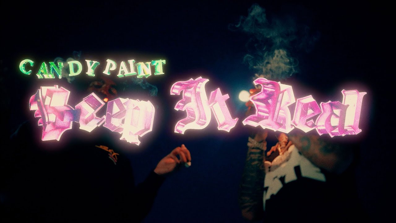 CANDYPAINT x 8 - KEEP IT REAL (OFFICIAL MUSIC VIDEO)