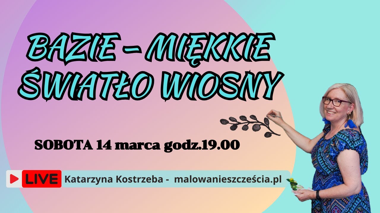 Bazie – pierwsze miękkie światło wiosny | malowanie akrylem krok po kroku