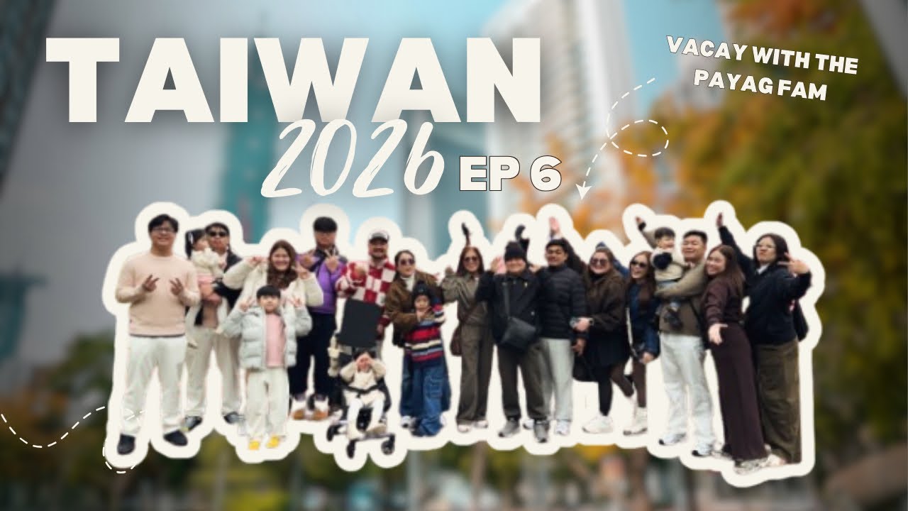 Taiwan trip 2026 - Ep 6