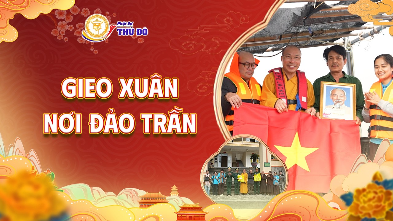 Gieo Xuân Nơi Đảo Trần: Chuyến Thăm Các Chiến Sĩ Bộ Đội Biên Phòng Tỉnh Quảng Ninh │ Phật Sự Thủ Đô