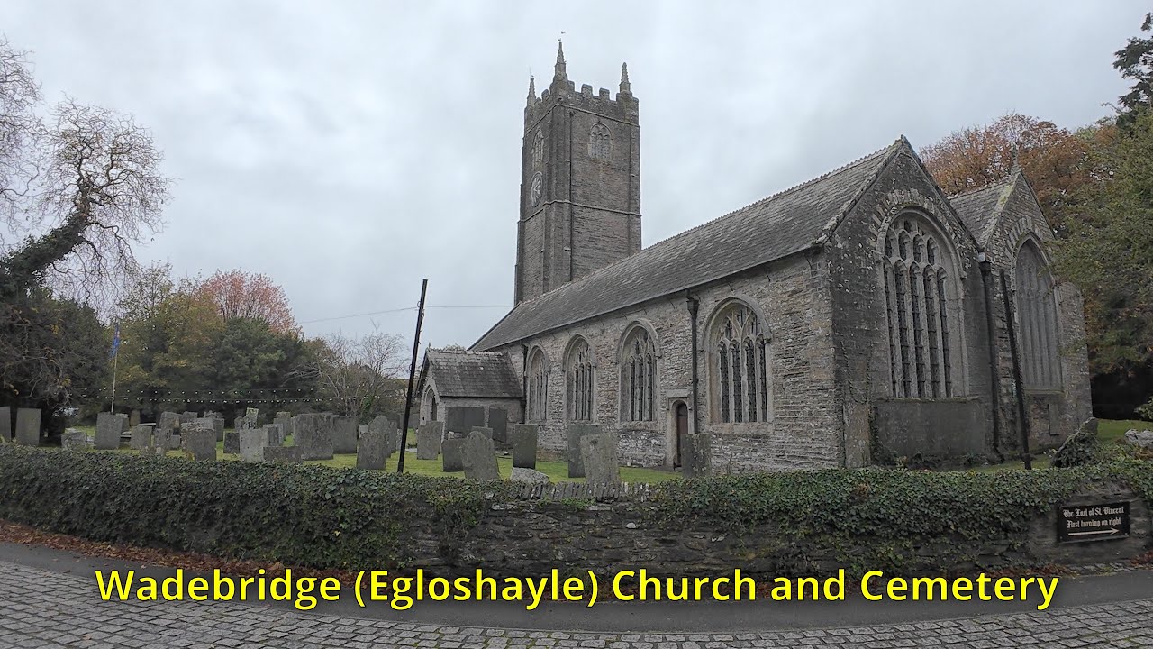 Wadebridge (Egloshayle) Church and Cemetery, Cornwall, UK: Historic 14th century church