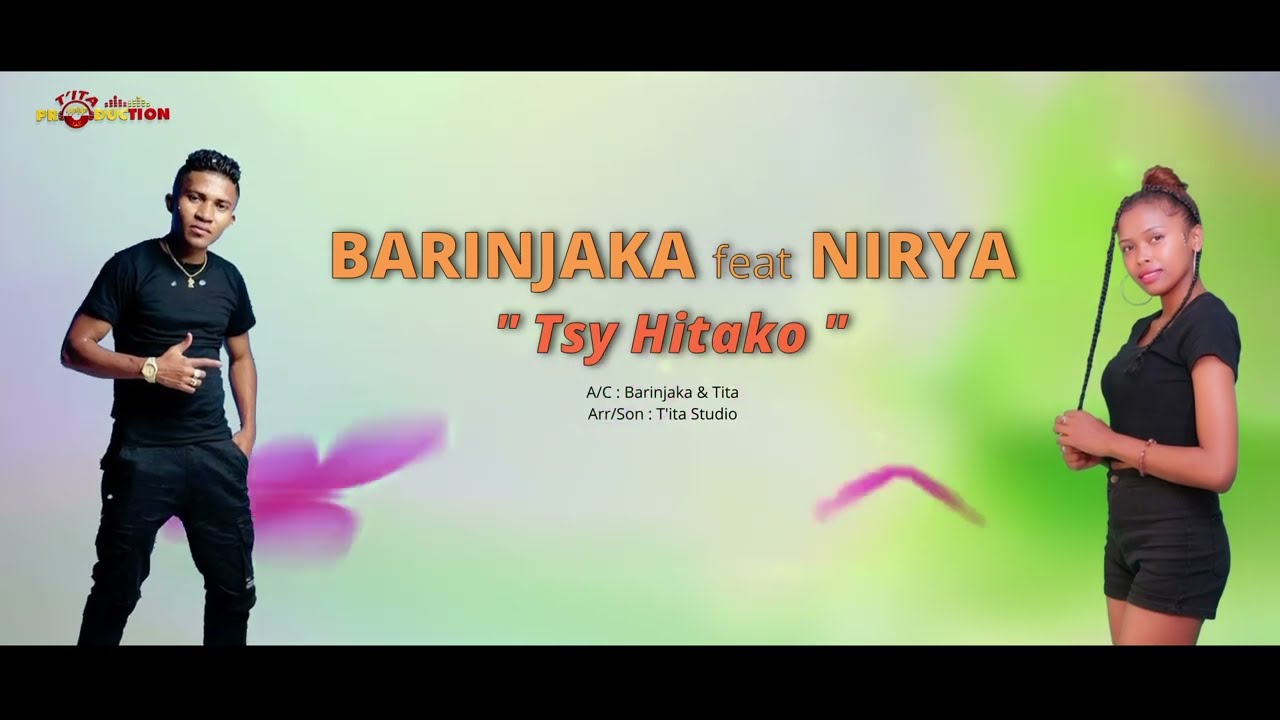 BARINJAKA x NIRYA - TSY HITAKO (Nouveaute Kilalaky 2026)