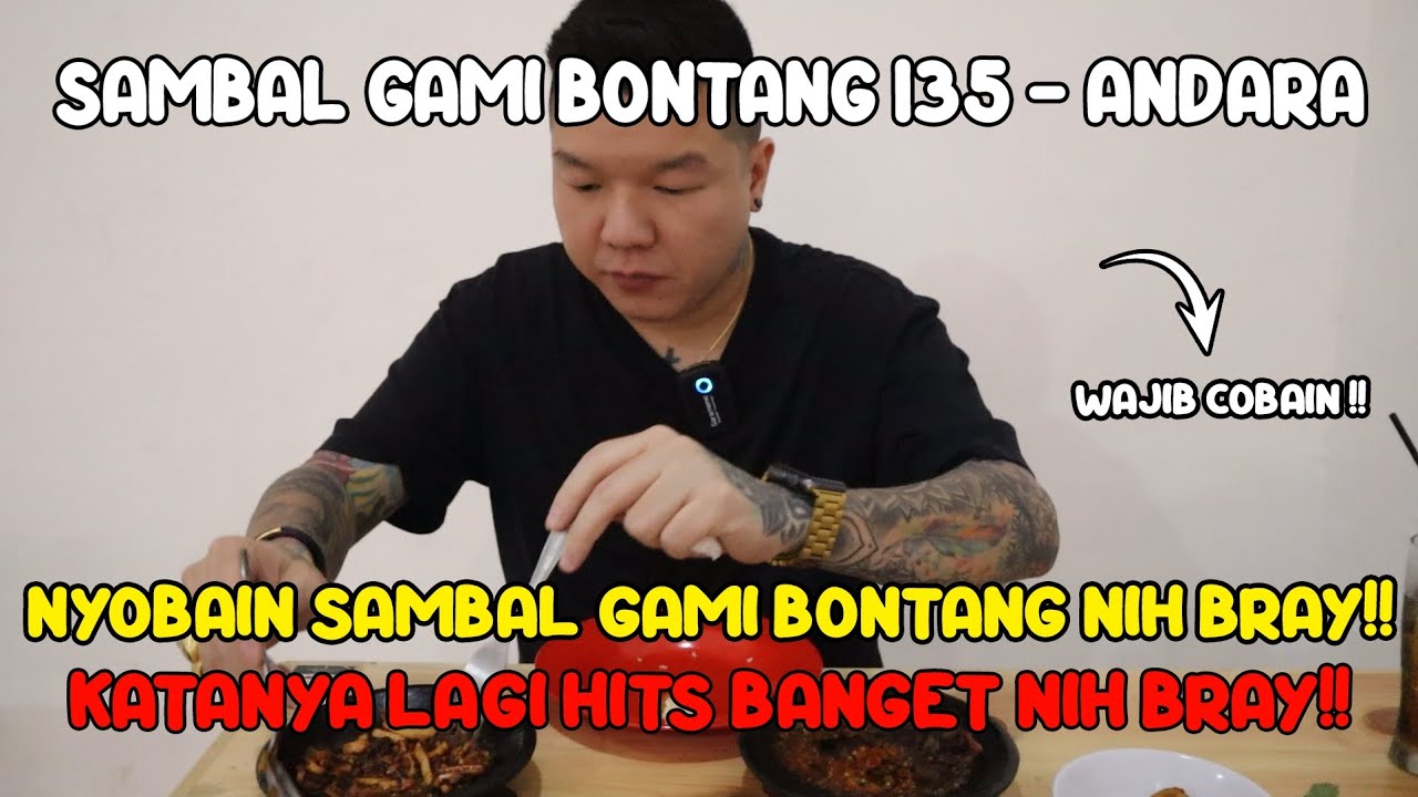 SAMBAL GAMI DI ANDARA‼ CUMA DI SAMBAL GAMI BONTANG 135 - ANDARA