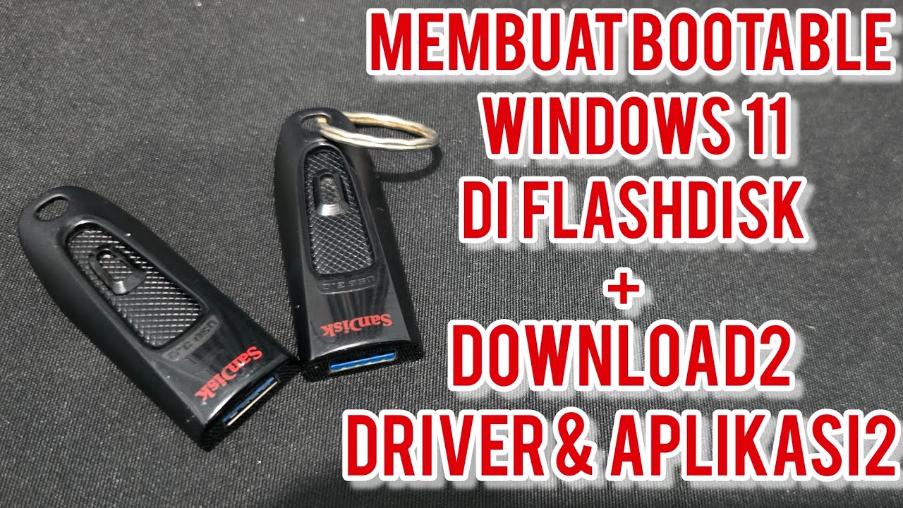 12. Tutorial #RakitPC Terlengkap - Membuat Bootable Windows 11 di Flashdisk + Download Driver & App
