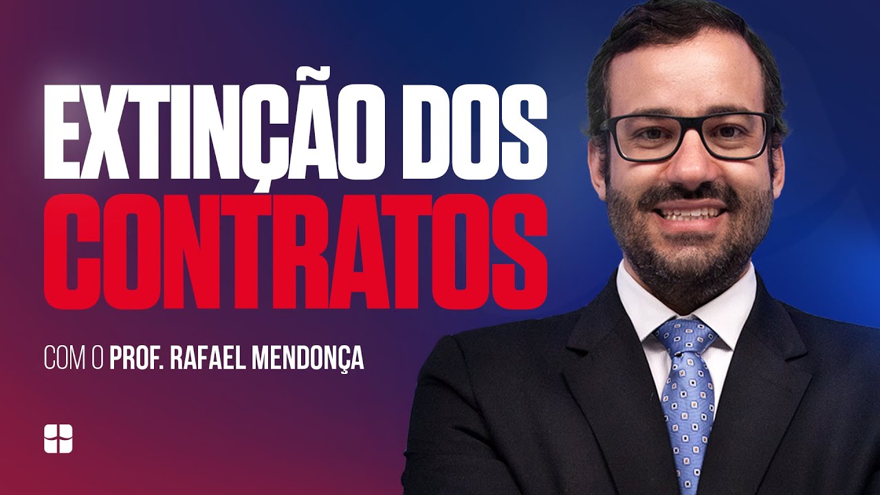 Extinção dos Contratos | Prof. Rafael Mendonça