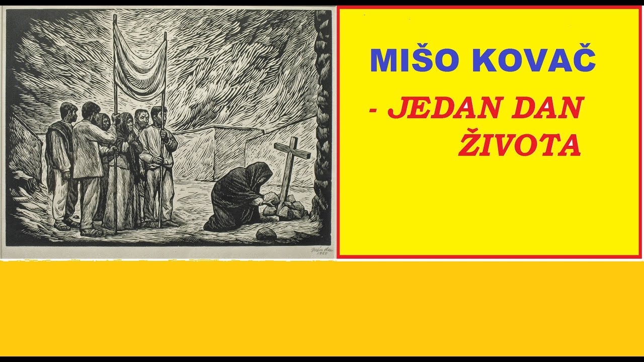 Mišo Kovač - Jedan Dan Života