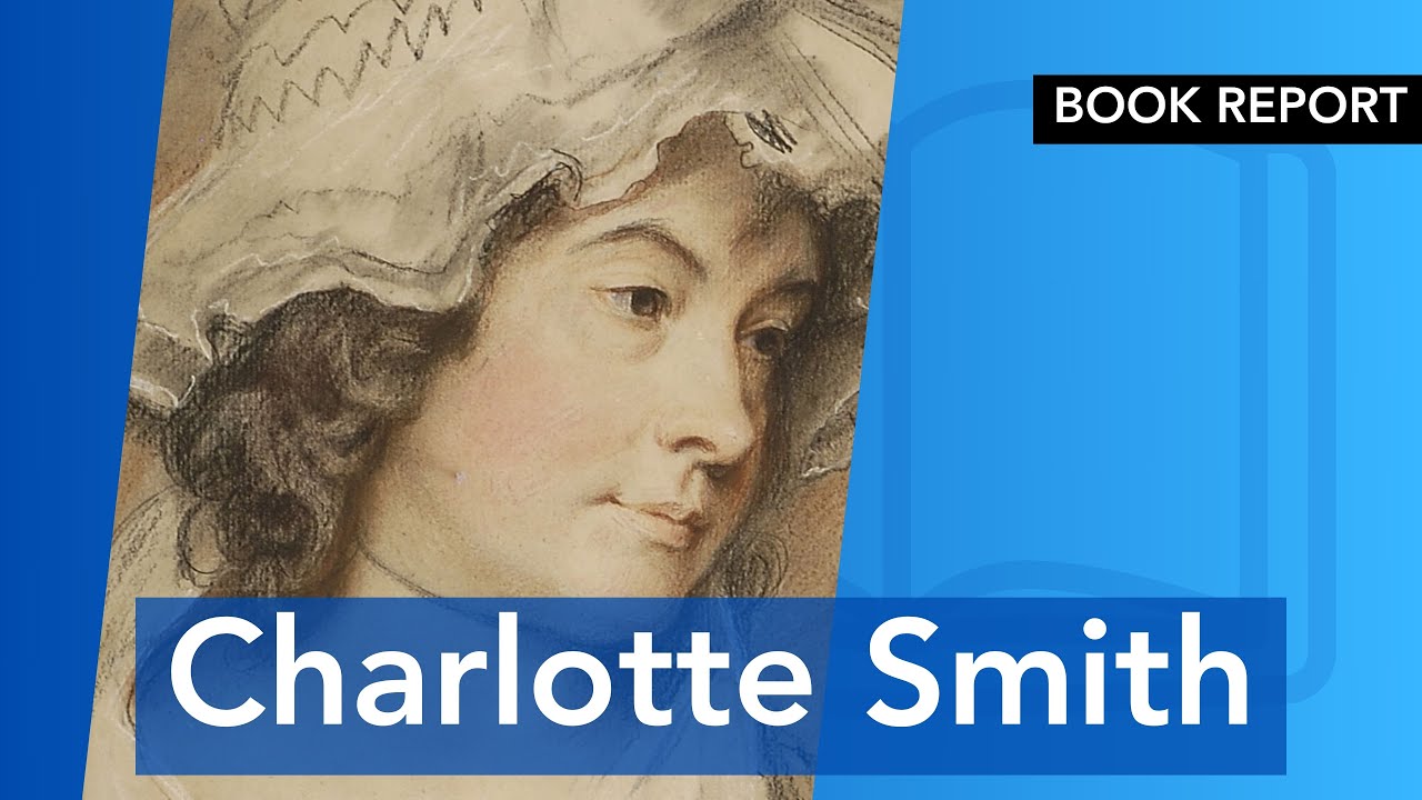 Charlotte Smith - Poetry Summary and Analysis | BOOK REPORT S1 EP2