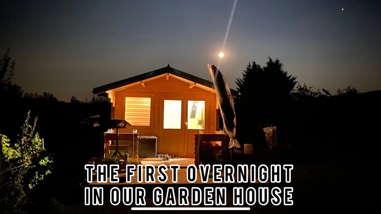The first overnight in our garden house 🏡👩‍🌾👨‍🌾