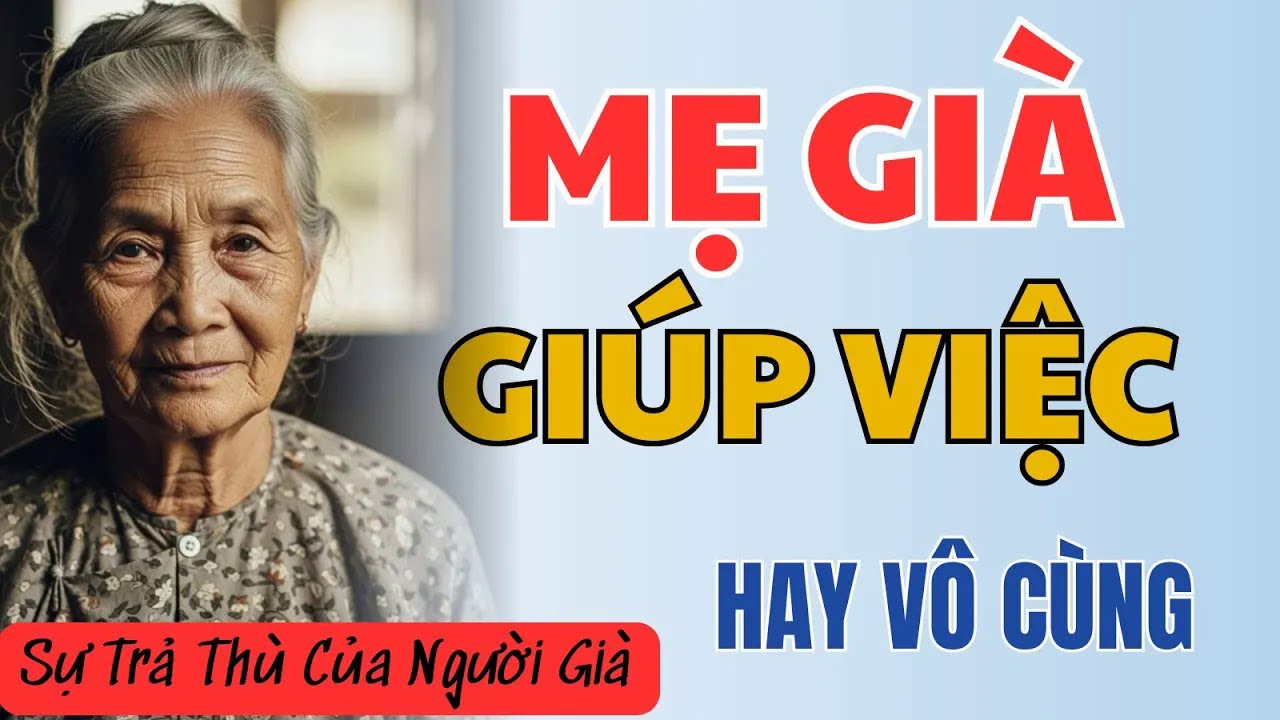 ＂Một Mẹ Già Bằng Ba Đứa Ở!＂   Câu Nói Của Con Trai Khiến Bà Mẹ 63 Tuổi Sụp Đổ Giữa Nhà