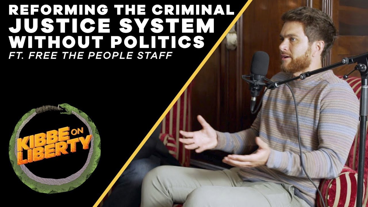 Reforming the Criminal Justice System Without Politics // Ft. Free The People Staff