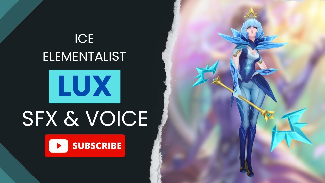 Ice Elementalist Lux Abilities & Voice | League of Legends SFX