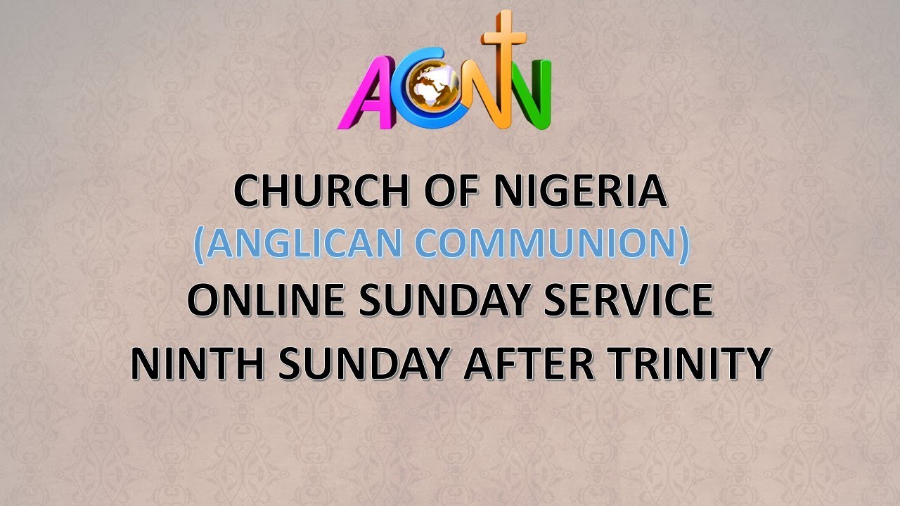 CHURCH OF NIGERIA (ANG. COMM.) ONLINE SUNDAY SERVICE AUGUST 17, 2025 || 9TH SUNDAY AFTER TRINITY