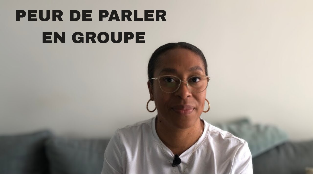 Tu n'arrives pas à t'exprimer en groupe