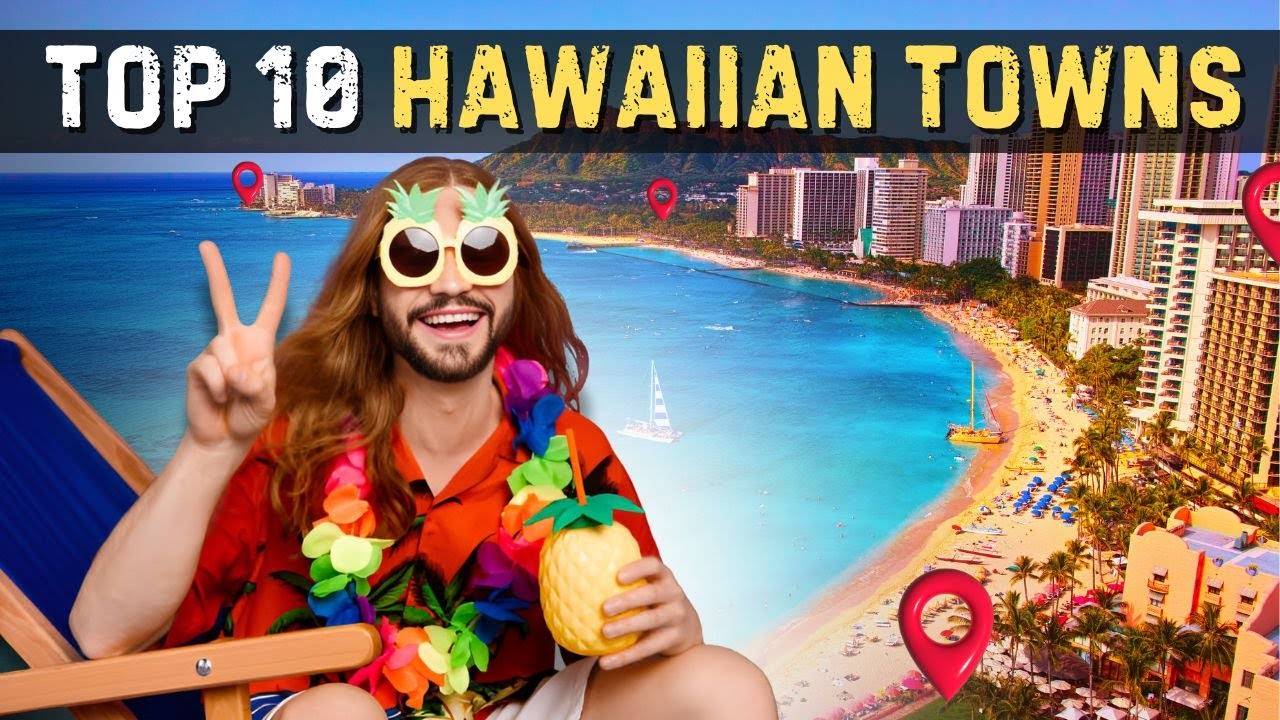 Top 10 Hawaiian Cities And Towns To Live Your Best Life