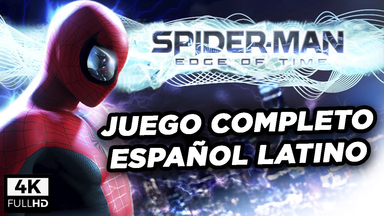 Spider-Man Edge Of Time - Juego Completo Español Latino - 4K ULTRA HD