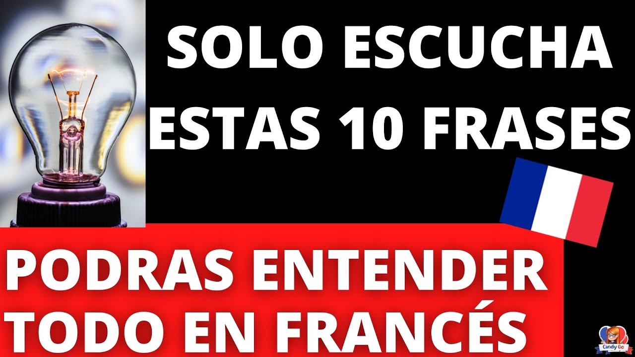 Solo Escucha Estas 10 Frases y Podras entender TODO en Frances 😊