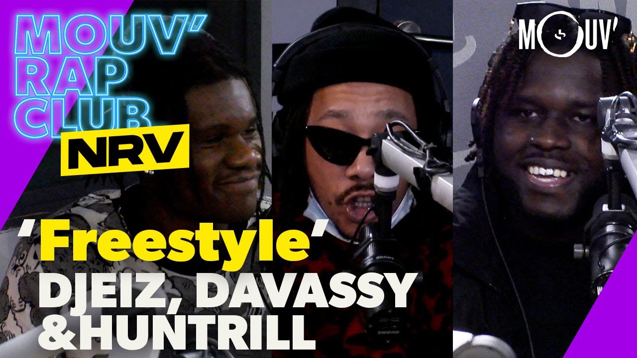 DJEIZ, DAVASSY, HUNTRILL : Freestyle | Mouv' Rap Club NRV