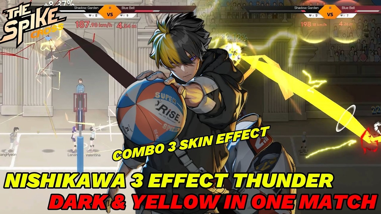 Nishikawa Combo 3 Skin Effect, Yellow & Crimson Thunder in One Match - The Spike Cross
