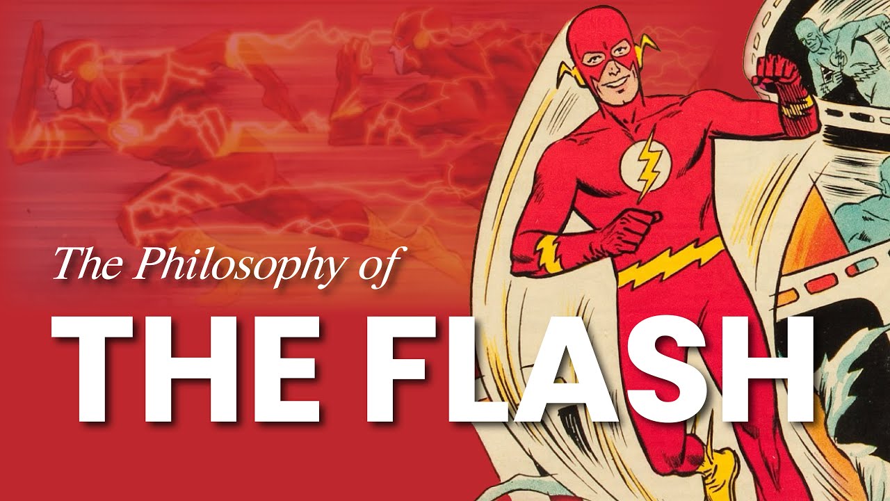 The Philosophy of the Flash - The Purpose and Problems of Barry Allen