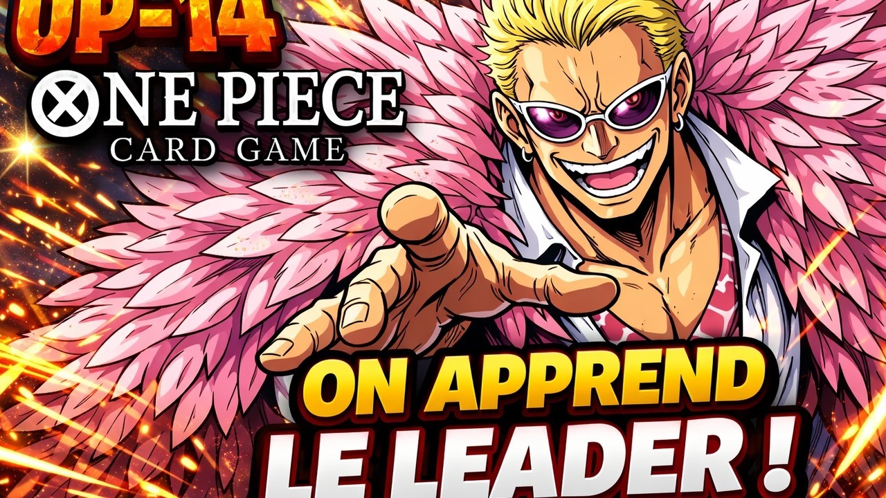 On découvre le Leader Doflamingo OP-14 ! Apprentissage + tests deck | One Piece Card Game !