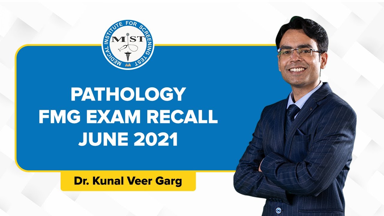 Explanation Of Pathology Questions In FMG Exam June 2021- MIST FMGE | Dr Kunal Veer Garg