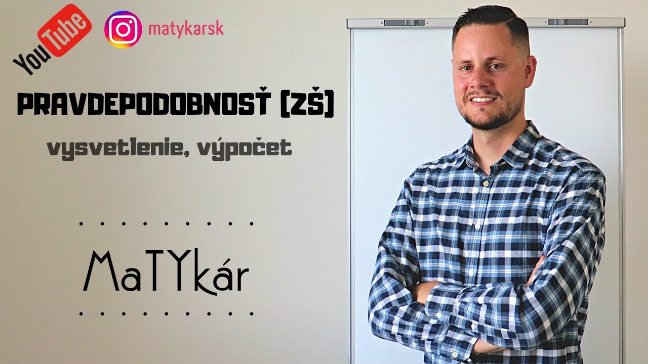 PRAVDEPODOBNOSŤ (ZŠ) - vysvetlenie, výpočet