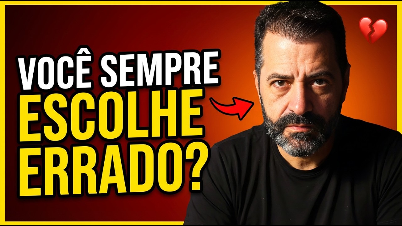 Você Sempre Escolhe a Pessoa Errada — Este É o Motivo Real