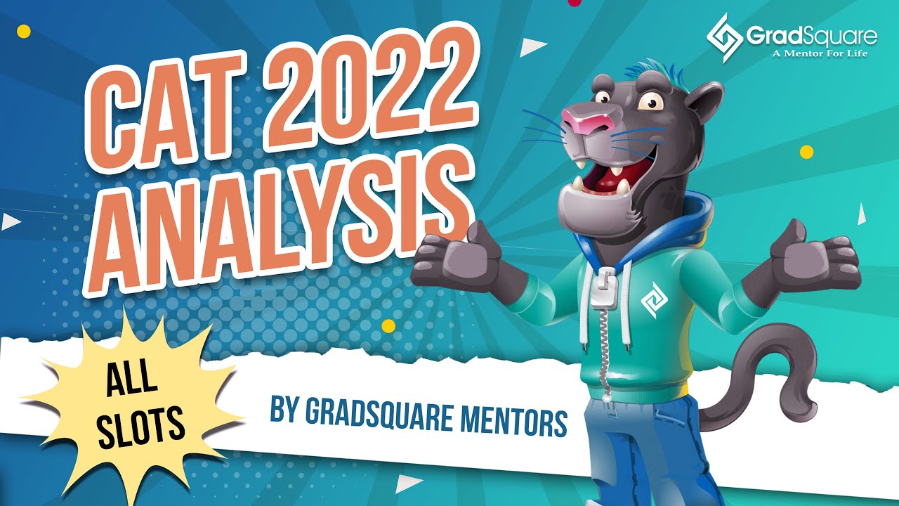 CAT 2022 Analysis | GradSquare Mentors | All Slots