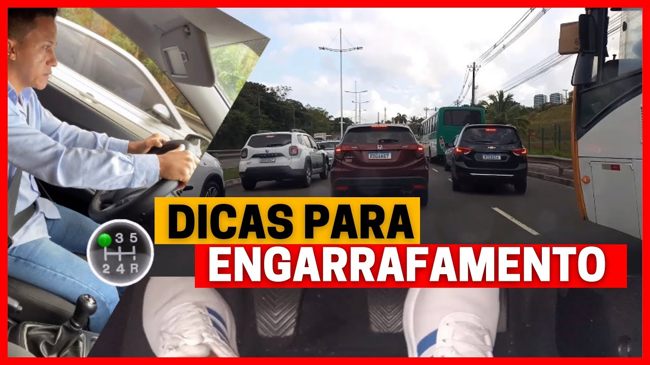 COMO DIRIGIR NO ENGARRAFAMENTO.
