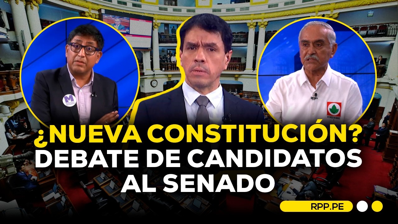 ¿Nueva Constitución o reforma? Candidatos al Senado debaten la seguridad ciudadana #NOTICIASRPP