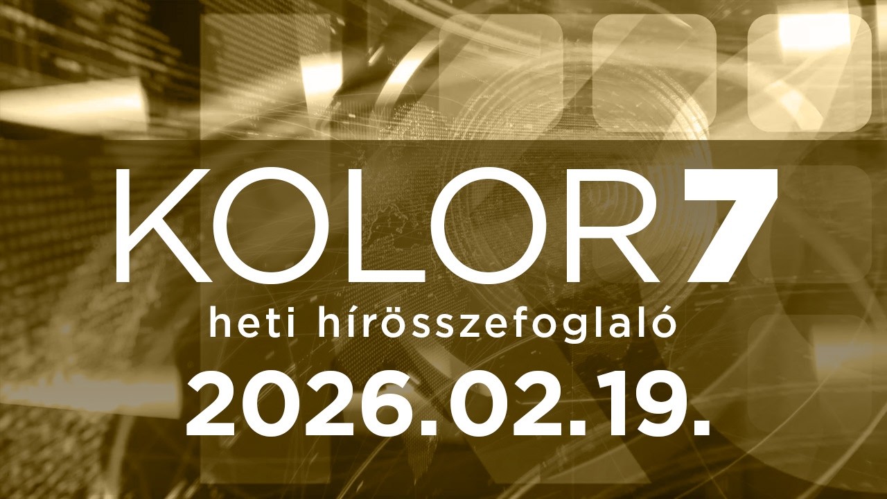Kolor7 – heti hírösszefoglaló – 2026.02.19.