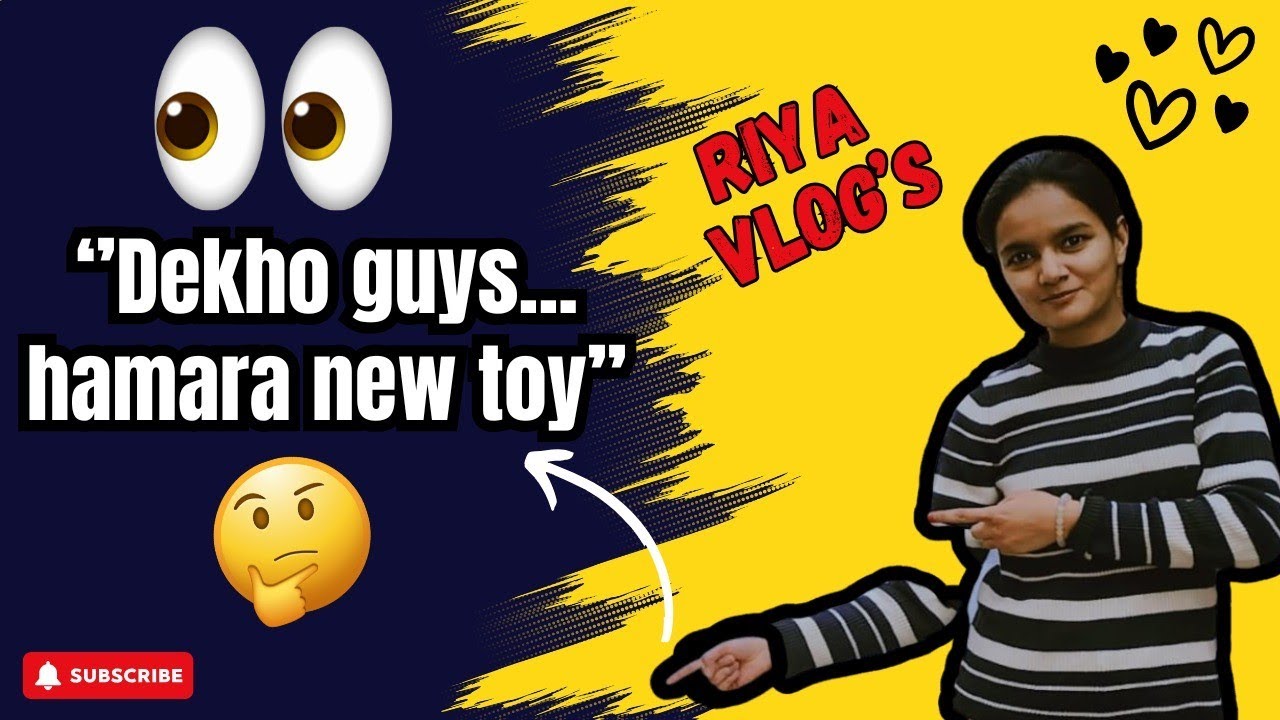 “Dekho guys… hamara new toy.”👀#NewToy#toyReveal#Newtoy#Vlog#DailyVlog#viral #youtubevideo 