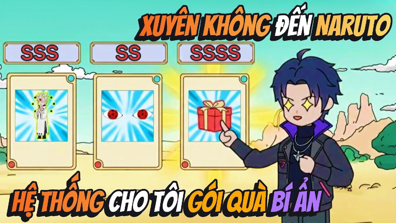 Xuyên Không Đến Naruto Hệ Thống Cho Tôi Gói Quà Bí Ẩn | BB VietSub