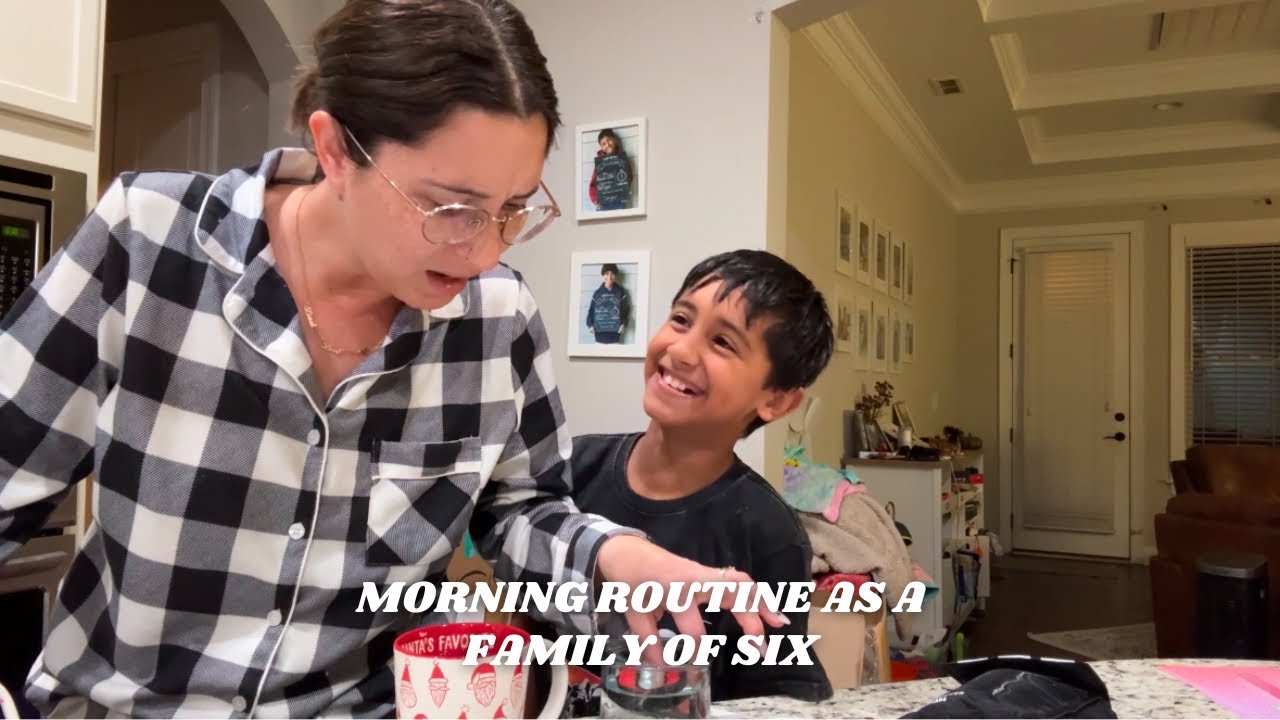 Morning routine as a family of six