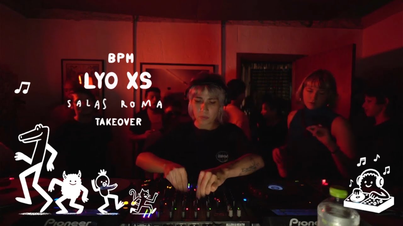 Salas Roma: Takeover BPM - Lyo Xs