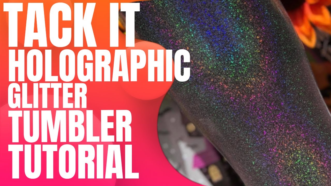 How to Tack It BLACK Holographic Tumbler Tutorial