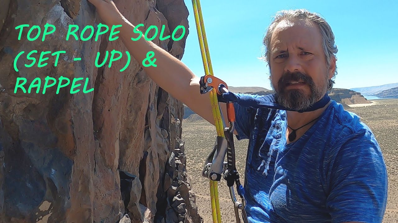 Top Rope Solo (Set Up and Rappel)