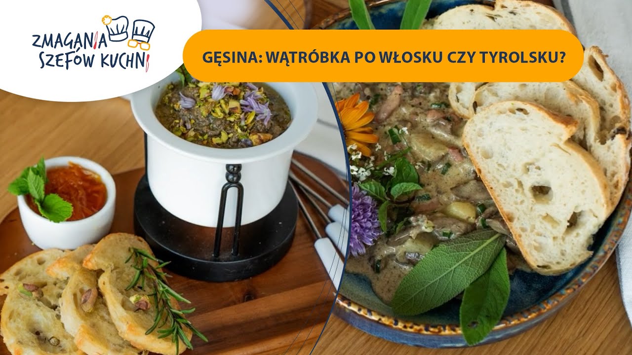Zmagania Szefów Kuchni: gęsia wątróbka po włosku czy tyrolsku?