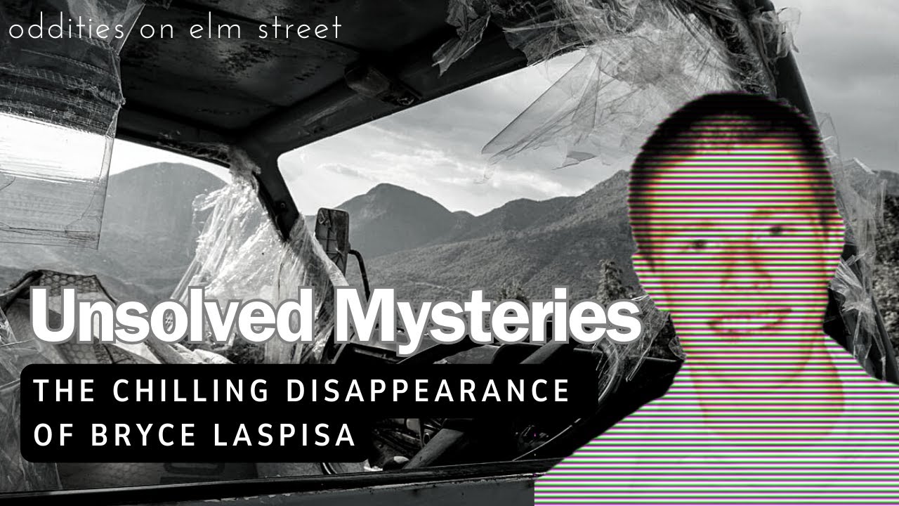 Episode 51: Unsolved Mysteries (Part 9) | The Chilling Disappearance of Bryce Laspisa