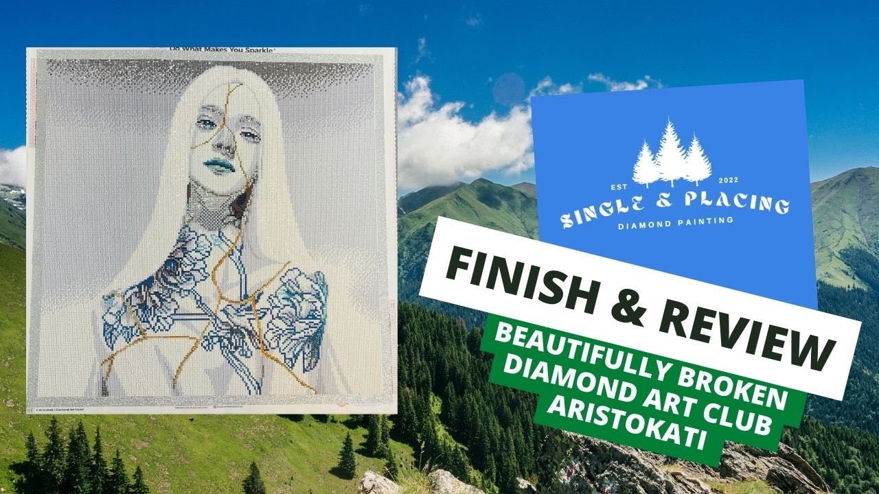 Finish and Review: Beautifully Broken - Aristokati - Diamond Art Club #diamondartclub