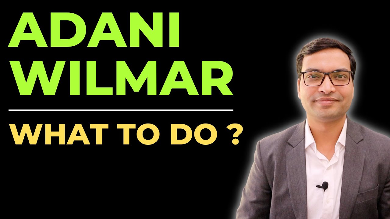Adani Wilmar Share - What to do?