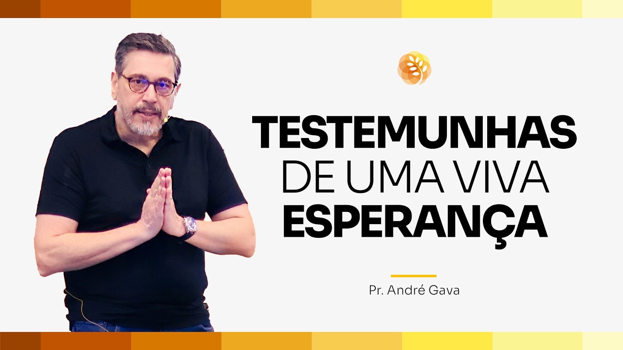 TESTEMUNHAS DE UMA VIVA ESPERANÇA (1 Coríntios 15:5-11)